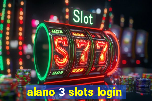 alano 3 slots login